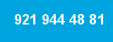 921 944 48 81